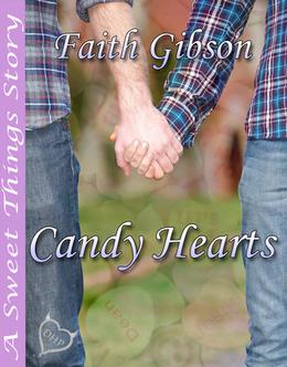 Candy Hearts (Sweet Things) by Faith Gibson