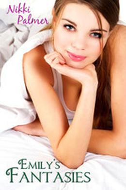 Emily's Fantasies by Nikki Palmer