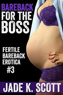 Bareback for the Boss by Jade K. Scott