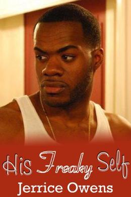 His Freaky Self by Jerrice Owens, King Brooks