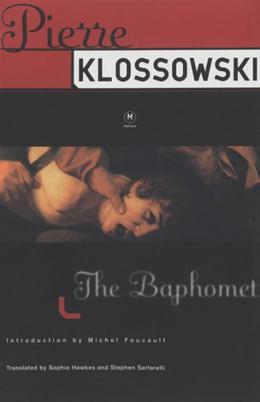 The Baphomet by Pierre Klossowski, Stephen Sartarelli, Sophie Hawkes