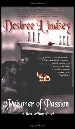 Prisoner of Passion by Desiree Lindsey