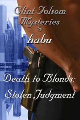 Death to Blonds: Stolen Judgment by Habu