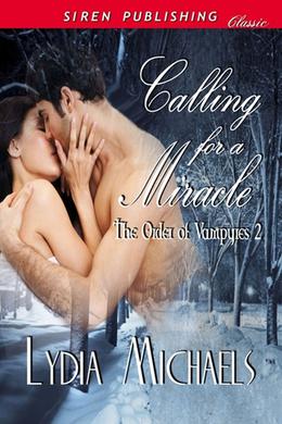 Calling for a Miracle by Lydia Michaels