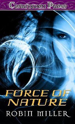 Force of Nature by Robin Leigh Miller