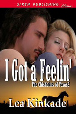 I Got a Feelin' by Lea Kinkade