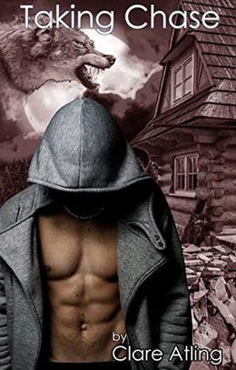 Taking Chase: Stokley Manor Wolves by Clare Atling