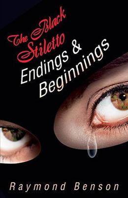 The Black Stiletto: Endings & Beginnings (The Black Stiletto #5)