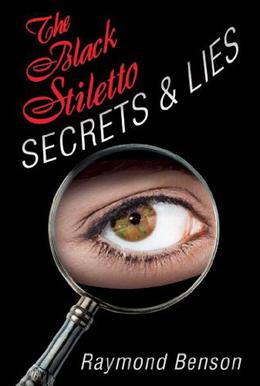 The Black Stiletto: Secrets & Lies by Raymond Benson
