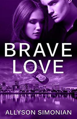 Brave Love by Allyson Simonian, Pam Berehulke