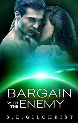 Bargain With The Enemy by S E Gilchrist