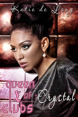 Queen of Clubs: Crystal by Katie de Long