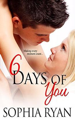 6 Days Of You by Sophia Ryan