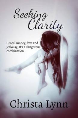 Seeking Clarity by Christa Lynn