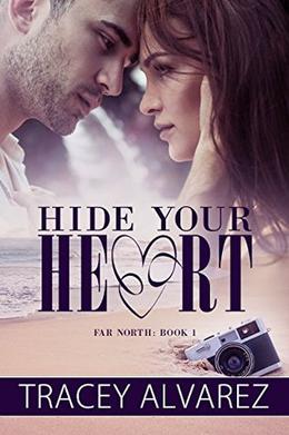 Hide Your Heart (Far North #1)