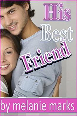 His Best Friend  (Young Adult Romance) by Melanie Marks