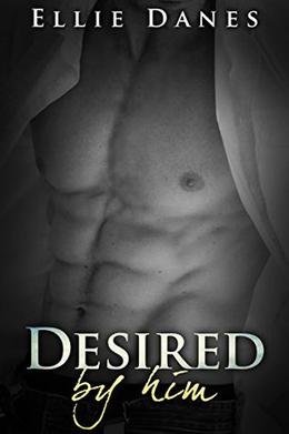 Desired by Him: An Alpha Billionaire Romance (Chosen By Him #2)
