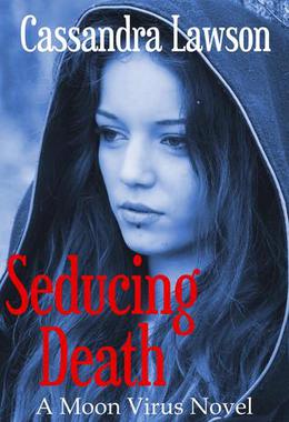 Seducing Death by Cassandra Lawson
