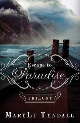 Escape to Paradise Trilogy by MaryLu Tyndall, M.L. Tyndall