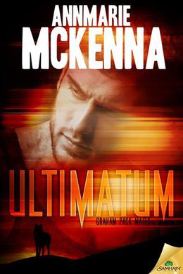 Ultimatum (Graham Pack Mates) by Annmarie McKenna
