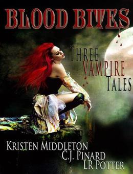 Blood Bites: Three Vampire Tales by C.J. Pinard, Kristen Middleton, L.R. Potter