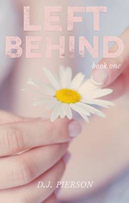 Left Behind: Left Behind Series #1 by D.J. Pierson