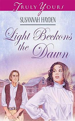 Light Beckons the Dawn by Susannah Hayden