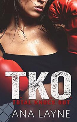 T.K.O.: Total Knock Out by Ana Layne