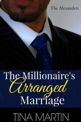 The Millionaire's Arranged Marriage (The Alexanders #1)