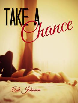 Take a Chance by Ash Johnson