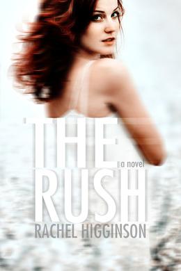The Rush by Rachel Higginson