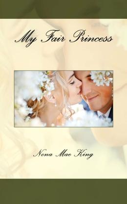 My Fair Princess by Nona Mae King