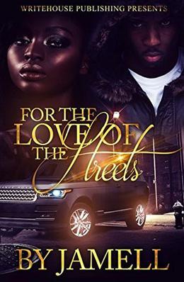 For The Love Of The Streets by Jamell, Latarsha Banks