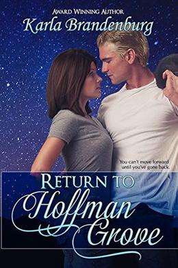 Return to Hoffman Grove by Karla Brandenburg
