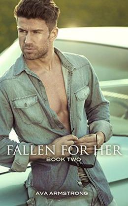 Fallen for Her: Book 2 by Ava Armstrong