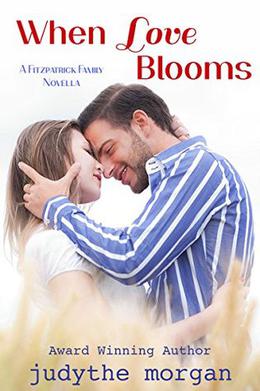 When Love Blooms: A Fitzpatrick Family Novella by Judythe Morgan
