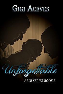Unforgettable by Gigi Aceves, Angie Davis
