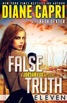 False Truth 11: A Jordan Fox Mystery Serial by Diane Capri, Beth Dexter