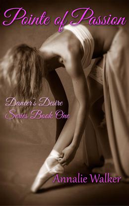 Pointe of Passion by Annalie Walker