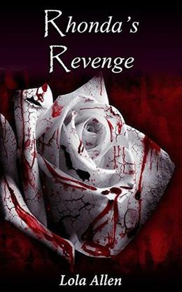 Rhonda's Revenge - A Romantic Satire on Love, Marriage and Infidelity by Lola Allen