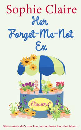 Her Forget-Me-Not Ex by Sophie Claire