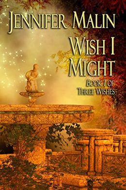 Wish I Might: A Prequel to As You Wish by Jennifer Malin