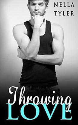 Throwing Love #3 by Nella Tyler
