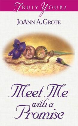 Meet Me With A Promise by JoAnn A. Grote