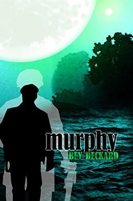 Murphy by Bey Deckard, Starr Waddell