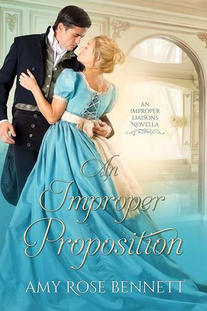An Improper Proposition by Amy Rose Bennett
