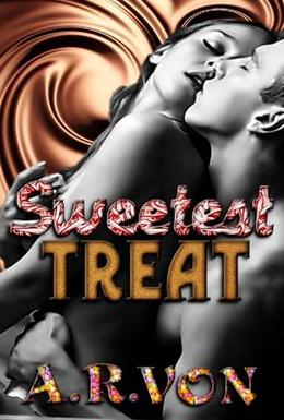 Sweetest Treat by A.R. Von