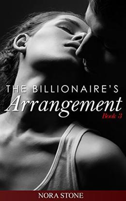 The Billionaire's Arrangement 3 (The Billionaire's Arrangement #3)