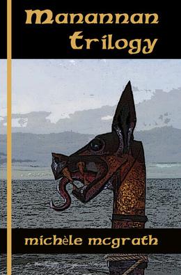 Manannan Trilogy by Michele McGrath