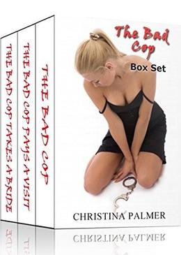 The Bad Cop Box Set by Christina Palmer